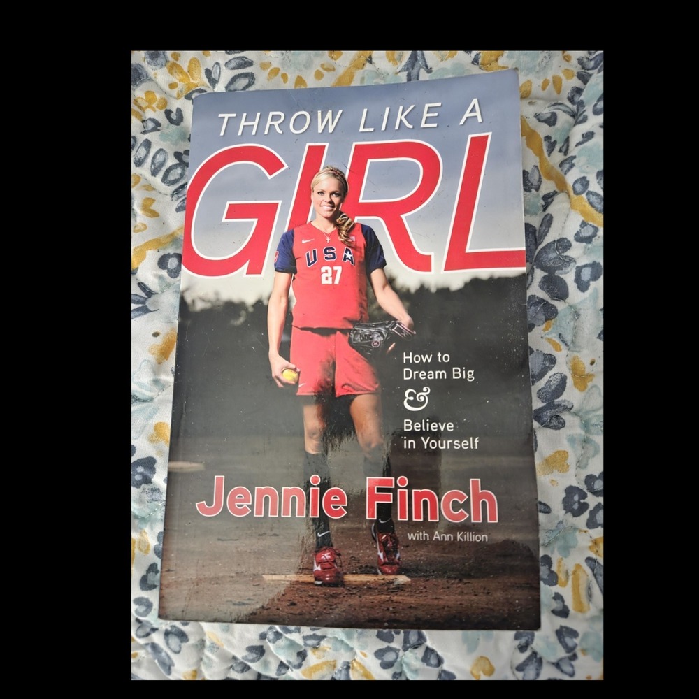 Throw Like a Girl Jennie Finch Ann Killion 2011 Trade Paperback Sports Book